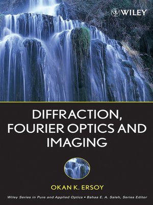 cover image of Diffraction, Fourier Optics and Imaging